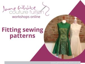 Fitting sewing patterns online course - Jane White Couture Tuition